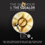 The Glamour & The Squalor Soundtrack