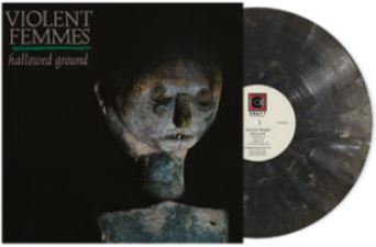 Violent Femmes Hallowed Ground Onyx 40th Anniversary Vinyl